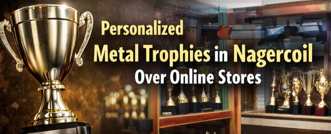 Personalized metal trophies in Nagercoil over online stores