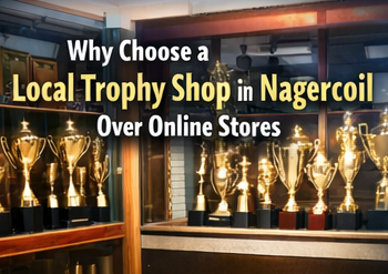 why choose a local trophy shop over online